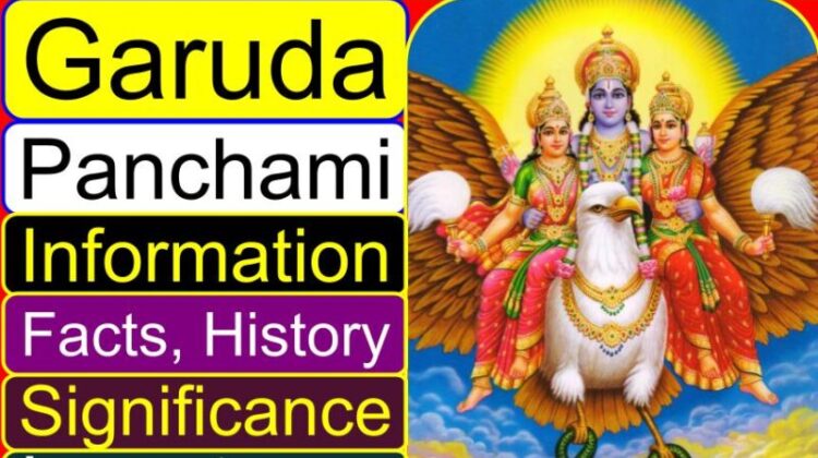 Garuda (Panchami) information (facts) (Significance) (importance) (history)