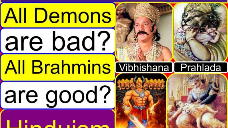 Are all Demons (Rakshas) are bad & all Brahmins are good (Hinduism)?