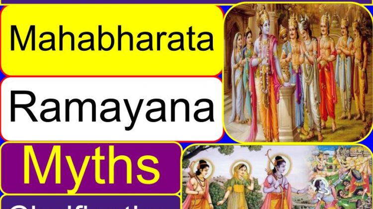 Myths (with clarification) about Mahabharata (Ramayana)