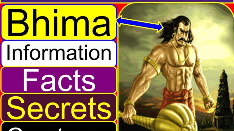 Bhima information (story, facts, secrets, greatness, devotee of Krishna) | What is Bhima famous for? | What is the character of Bhima? | Which god Bhima was born from? | When was Bhima born? | Who is son of Bheem