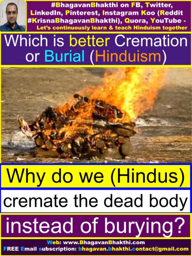 Which Is Better Cremation (burning) Or Burial (burying) (Hinduism ...