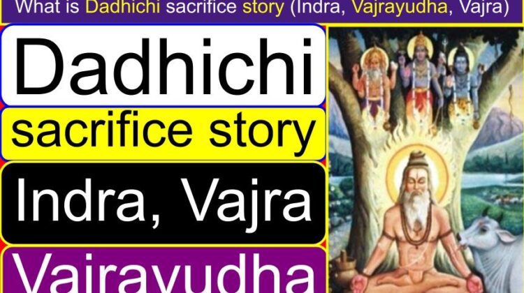 What is Dadhichi sacrifice story (Indra, Vajrayudha, Vajra) | Which rishi gave his bones to Indra? | Pippalada Maharshi story