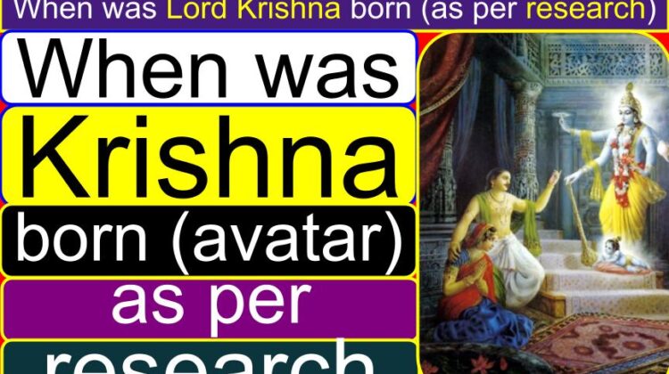 When was Lord Krishna born (as per research) (birthday) | What are Kurukshetra (Mahabharata) war dates