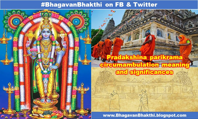 Why Hindus do Pradakshina (circumambulation / parikrama) around deity, temples