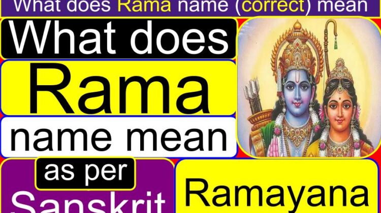 What does Rama name (correct) mean (Sanskrit) (Ramayana)