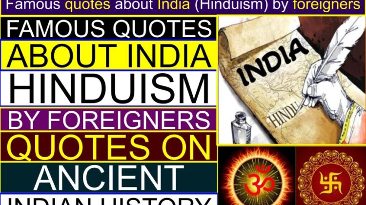 Famous quotes about India (Hinduism) by foreigners | Quotes on ancient Indian history