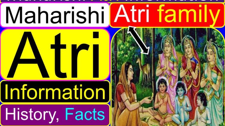 Atri Maharshi information (facts, meaning, story, history, wife, children) | Who are the three sons of Atri Rishi? | Who is the wife of Atri Rishi? | Who was Atri in Mahabharata? | Who is Atri Rishi history?