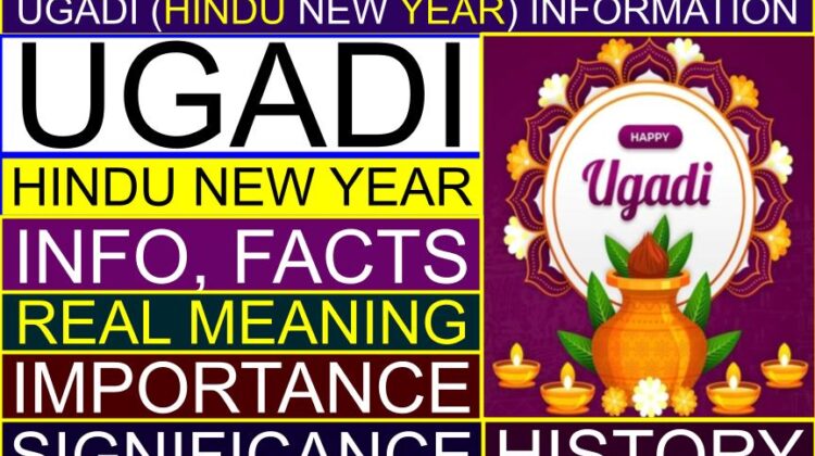 Ugadi (Hindu new year) information (facts, history, significance, importance) | What is the (real) meaning of new year (Hinduism) | Why Hindu Ugadi is the right day to celebrate new year