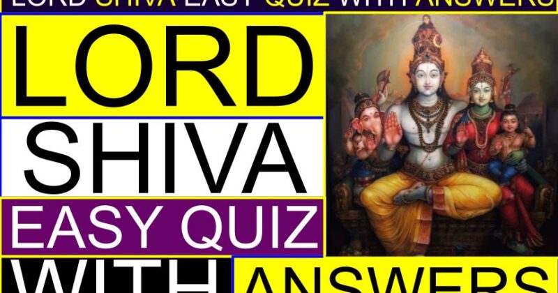 Lord Shiva Easy Quiz With Answers