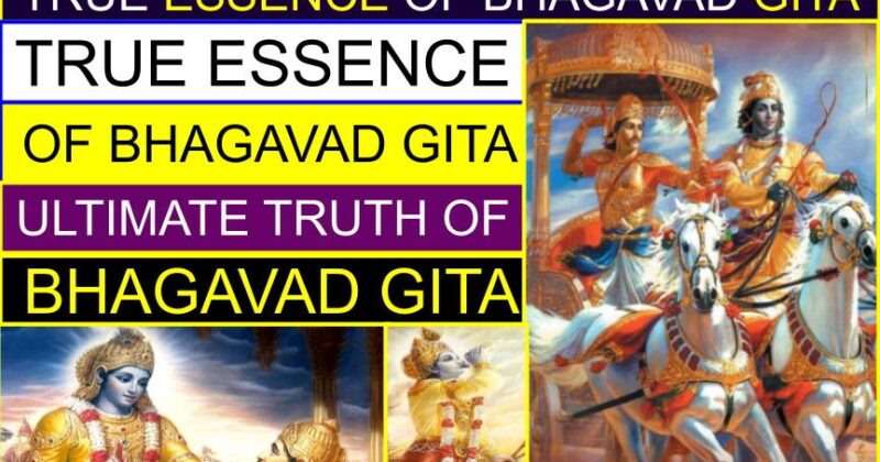 What is the (True) Essence (Saar) of Bhagavad Gita | What is the Ultimate Truth in Bhagavad Gita?