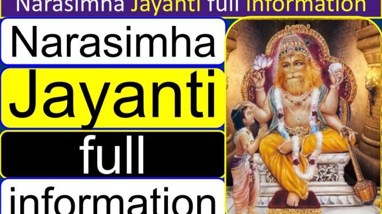 Narasimha Jayanti (birthday / appearance day) information (When it is celebrated | Which day is good to worship Lord Narasimha? | When was Narasimha born? | Why is Narasimha Jayanti celebrated?
