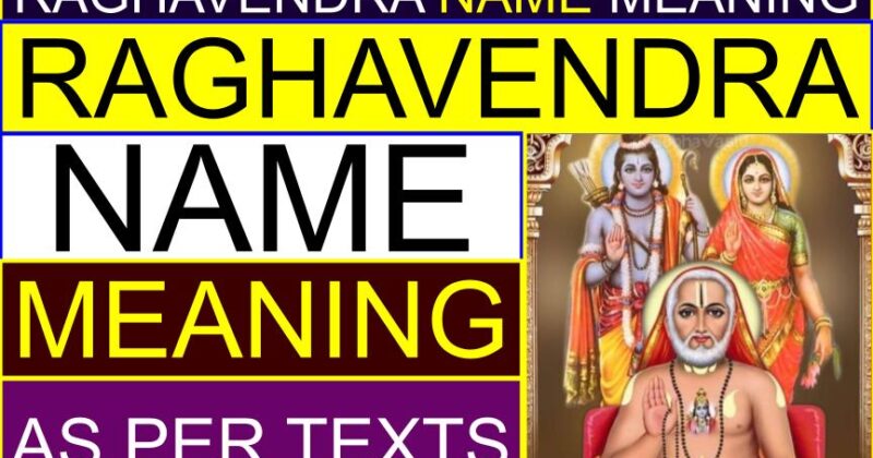 What is Raghavendra Name Meaning | Which God name is Raghavendra? | What is the spelling of Raghvendra? | What is the other name of Raghavendra?