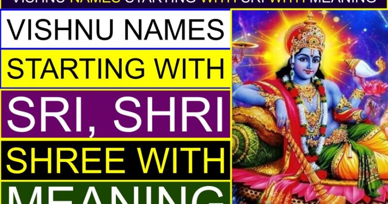 Vishnu Names Starting with Sri (Shri, Shree) with Meaning