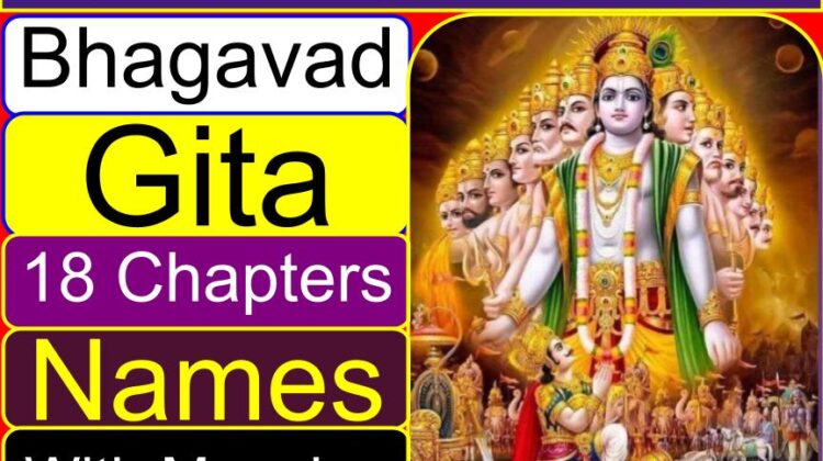List of Bhagavad Gita 18 Chapter Names with Meaning | Summary of 18 chapters of Bhagavad Gita | What is the meaning of chapter 18 of the Bhagavad Gita? | Why Gita has 18 chapters? | How many parts does Bhagavad Gita have? | How many verses are there in Bhagavad Gita chapter wise?
