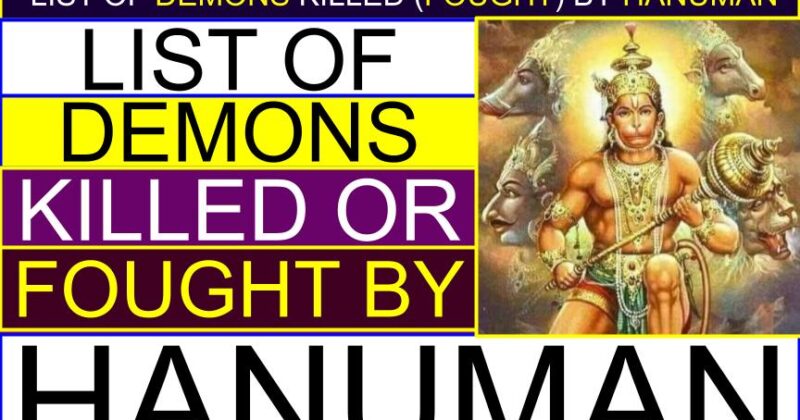 List of Demons Killed (Fought) by Hanuman | Who was the demon killed by Lord Hanuman? | Who is Lord Hanuman biggest enemy? | Who has defeated Hanuman? | Hanuman killed which son of Ravana
