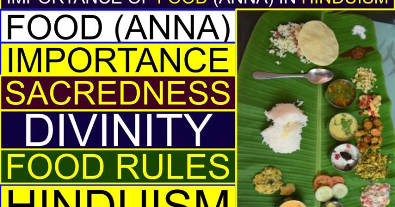 Food (Anna) Importance in Hinduism (Bhagavad Gita Examples) | What does Hinduism say about food? | What is the sacred food of Hinduism? | Why is food important in Indian mythology? | What are the food rules for Hinduism?