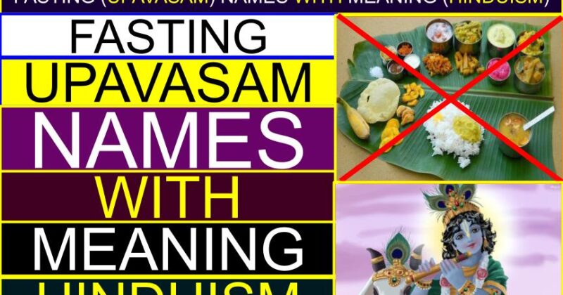 Fasting (Upavasam) Names with meaning (Hinduism) | How many fasts (types) are there in Hinduism? | What is 40 days fasting in Hinduism? | What is the most powerful fasting in Hinduism? | Hindu fasting month (rules) | Which day is good for fasting in Hinduism | What is Hindu fasting called