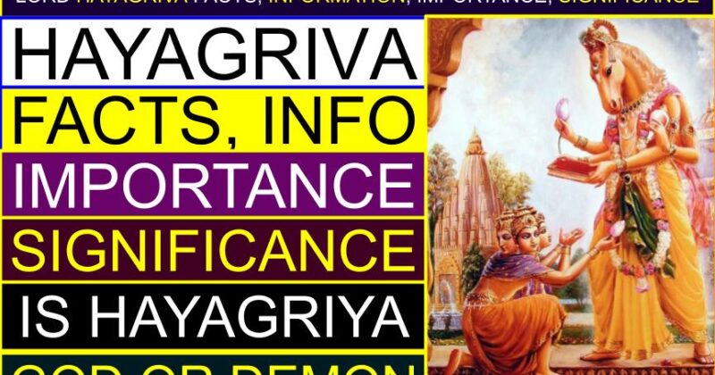 Lord Hayagriva Facts, History, Information, Importance, Significance | What is the story behind Hayagriva? | Which day is best for Hayagriva? | What is the power of Hayagriva? | Which avatar killed demon Hayagriva? | Is Hayagriva God or demon