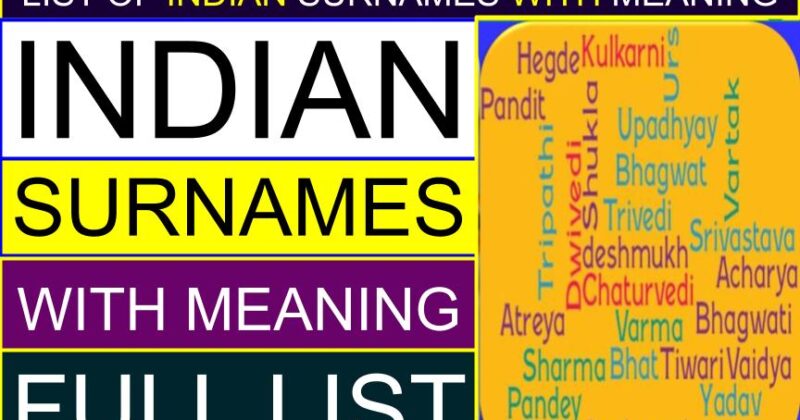 List of INDIAN Surnames with meaning | What is the rarest surname in India? | Which is the No 1 surname in India? | Which Indian surname means king (rich, royal)? | What are the luxury Indian surnames?