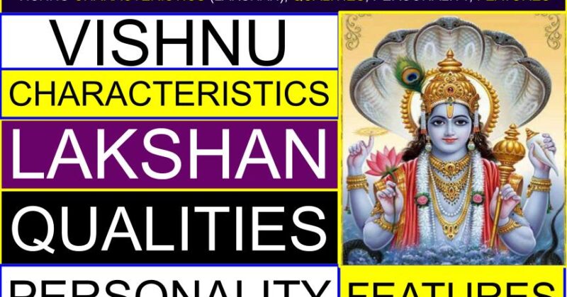 Lord Vishnu CHARACTERISTICS (Lakshan) | Qualities (Personality, Features) of Lord Vishnu?