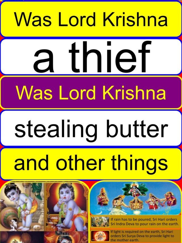 Was Lord Krishna a thief | Was Lord Sri Krishna stealing butter and other things